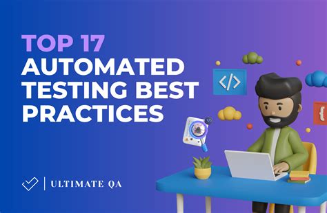 how hard is writing automated tests|11 Automated Testing Best Practices You Should Adopt Right Now.